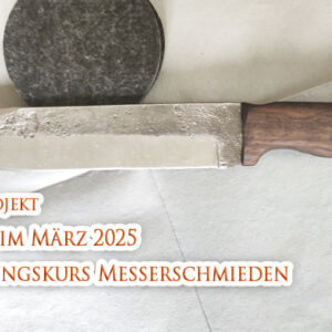 Schmiedekurs Messer/ Kundenprojekt